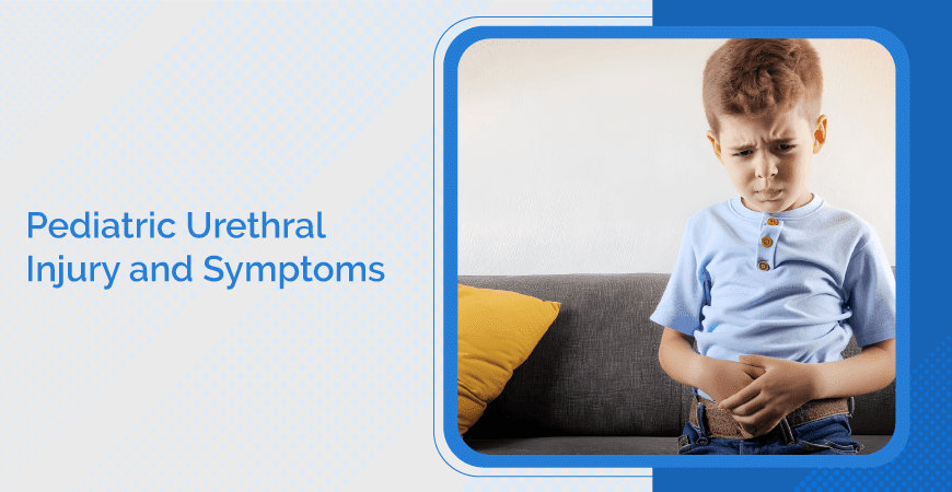 Pediatric Urethral Injury And Symptoms