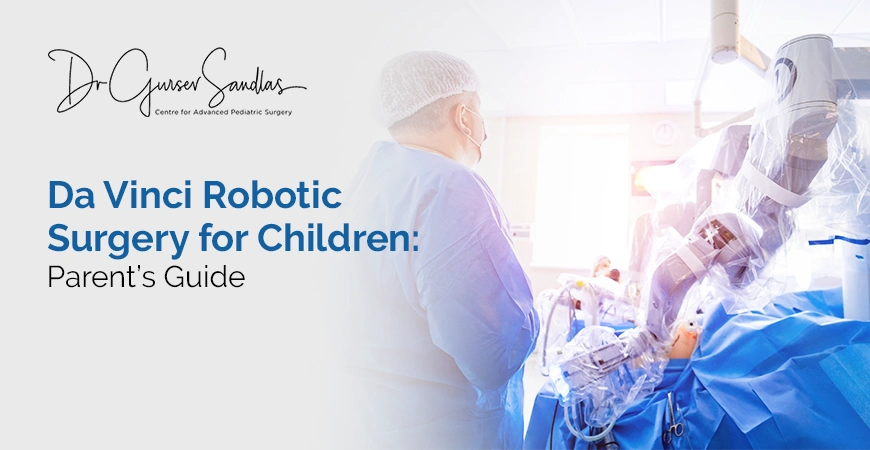 Da Vinci Robotic Surgery For Children Parent’s Guide