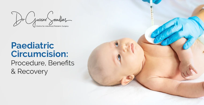 Home 23 Paediatric Circumcision Procedure, Benefits & Recovery